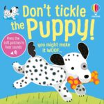 Carte senzoriala, DON'T TICKLE THE PUPPY!, Usborne, + 6 luni
