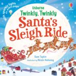 Carte cu luminite, TWINKLY TWINKLY SANTA'S SLEIGH RIDE, Usborne