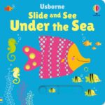 Carte senzoriala, SLIDE AND SEE UNDER THE SEA, Usborne