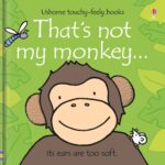 Carte senzoriala, THATS NOT MY MONKEY, Usborne, + 6 luni