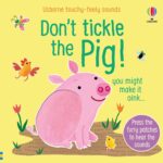 Carte senzoriala cu sunete, DON'T TICKLE THE PIG!, Usborne, + 6 luni