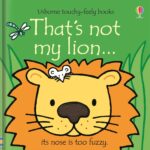 Carte senzoriala, THATS NOT MY LION, Usborne, + 6 luni