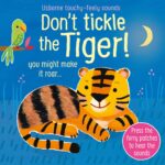 Carte senzoriala cu sunete, DON'T TICKLE THE TIGER!, Usborne, + 6 luni