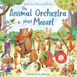 Carte muzicala, THE ANIMAL ORCHESTRA PLAYS MOZART, Usborne, + 6 luni - imagine 6