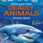 Carte cu stickere, BUILD YOUR OWN DEADLY ANIMALS STICKER BOOK, Usborne, + 3 ani