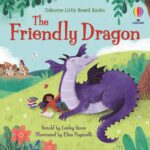 Little Board Book, THE FRIENDLY DRAGON LITTLE BOARD BOOK, Usborne,