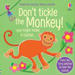 Carte senzoriala cu sunete, DON'T TICKLE THE MONKEY!, Usborne, + 6 luni