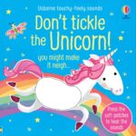 Carte senzoriala cu sunete, DON'T TICKLE THE UNICORN!, Usborne, + 6 luni