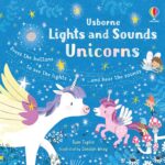 Carte cu sunete, LIGHTS AND SOUNDS UNICORNS, Usborne, + 6 luni