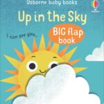 Carte cu clapete, UP IN THE SKY BIG FLAP BOOK, Usborne, + 0 luni