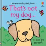 Carte senzoriala, THAT'S NOT MY DOG..., Usborne, + 6 luni