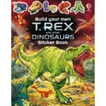 Carte cu stickere, BUILD YOUR OWN T.REX AND OTHER DINOSAURS, Usborne, + 3 ani