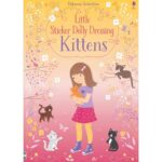 Carte cu stickere, SDD LITTLE STICKER DOLLY DRESSING KITTENS, Usborne