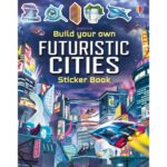 Carte cu stickere, BUILD YOUR OWN FUTURISTIC CITIES, Usborne, + 3 ani