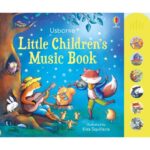 Carte muzicala, LITTLE CHILDREN'S MUSIC BOOK, Usborne, + 6 luni