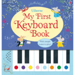 Carte muzicala, MY FIRST KEYBOARD BOOK, Usborne, + 0 luni